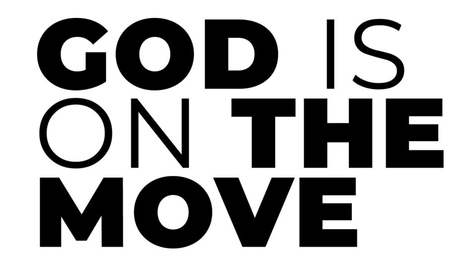 Profetiskt budskap: ”God Is On The Move”