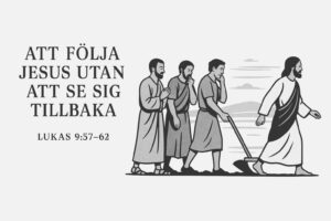Att följa Jesus utan att se sig tillbaka